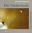 Die Niederlande. Ein F�hrer zur zeitgen�ssischen Architektur
