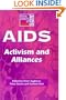 AIDS: Activism and Alliances (Social Aspects of AIDS)