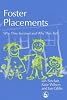 Foster placements : why they succeed and why they fail by  Ian Sinclair; Kate Wilson; Ian Gibbs 