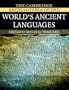 The Cambridge Encyclopedia of the World's Ancient Languages