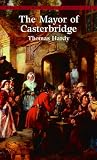The Mayor of Casterbridge (Bantam Classics)