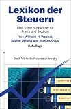 Lexikon der Steuern: &Uuml;ber 1000 Stichw&ouml;rter f&uuml;r Praxis und Studium - Markus Oblau, Sabine Seibold, Wilhelm H. Wacker