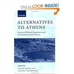 Alternatives to Athens: Varieties of Political Organization and Community in Ancient Greece