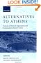 Alternatives to Athens: Varieties of Political Organization and Community in Ancient Greece