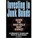 Investing in Junk Bonds: Inside the High Yield Debt Market