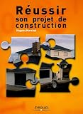 Revue Eyrolles  / Réussir son projet de construction