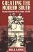 Search : Creating the Modern South: Millhands and Managers in Dalton, Georgia, 1884-1984 (Fred W Morrison Series in Southern Studies)