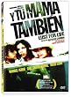 Y tu mam� tambi�n - Lust for Life!