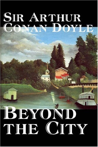 Beyond The City [with Biographical Introduction]