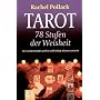 Tarot - 78 Stufen der Weisheit. Die Tarotkarten der großen und kleinen Arkana enträtselt