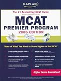 MCAT 2006 Premier Program (Kaplan Mcat Premier Program)