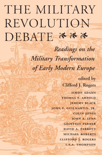The Military Revolution Debate: Readings On The Military Transformation Of Early Modern Europe (History & Warfare (Paperback))