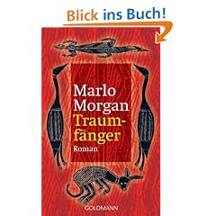 Traumf�nger. Die Reise einer Frau in die Welt der Aborigines