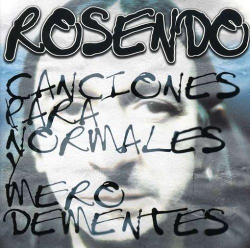 Rosendo - Canciones para normales y mero dementes - Zortam Music
