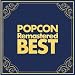 POPCON Remastered BEST~�������Œ����|�v�R�����ȏW~