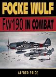 Focke Wulf: FW 190 in Combat