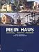 Mein Haus. Individuell - Innovativ - Preiswert. Neubau und Sanierung von Ein- und Zweifamilienh&auml;usern.