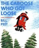 By Bill Peet - The Caboose Who Got Loose Book & CD (Pap/Com) (2/17/08)