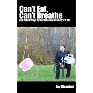Can't Eat, Can't Breathe and Other Ways Cystic Fibrosis Has F#$%*d Me