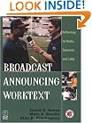 Broadcast Announcing Worktext: Performing for Radio, Television, and Cable