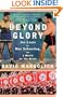 Beyond Glory: Joe Louis vs. Max Schmeling, and a World on the Brink