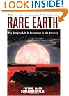 Rare Earth: Why Complex Life Is Uncommon in the Universe