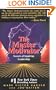 The Master Motivator: Secrets of Inspiring Leadership