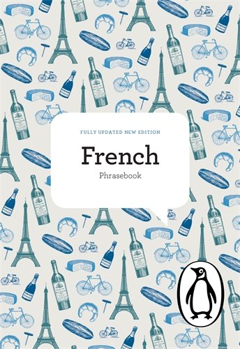 The Penguin French Phrasebook: Fourth Edition (Phrase Book, Penguin)