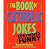 The Book of Catholic Jokes