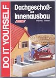 Produkt-Bild: Dachgescho&szlig;- und Innenausbau. Do it yourself.