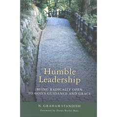 Humble Leadership: Being Radically Open to God's Guidance and Grace