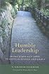 Humble Leadership: Being Radically Open to God's Guidance and Grace