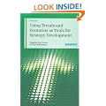 Using Trends and Scenarios as Tools for Strategy Development: Shaping the Future of Your Enterprise
