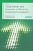 Using Trends and Scenarios as Tools for Strategy Development: Shaping the Future of Your Enterprise