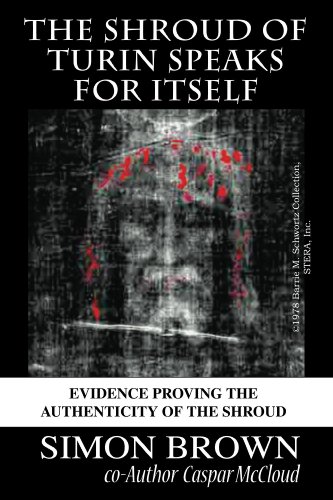 The Shroud of Turin Speaks for Itself