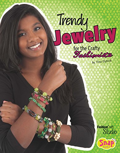 Trendy Jewelry for the Crafty Fashionista (Fashion Craft Studio)