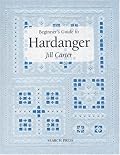 Beginner's Guide to Hardanger (Beginner's Guide to)
