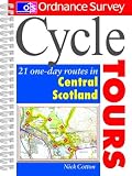 Cycle Tours: 21 One-day Routes in Central Scotland (Ordnance Survey Cycle Tours)