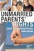 Unmarried Parents Rights (and Responsibilities), 3E (Unmarried Parents Rights)