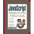 Click here to buy Javascript Manual of Style by  Marc Johnson.