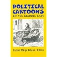 Political Cartoons in the Middle East: Cultural Representations in the Middle East (Princeton Series on the Middle East)
