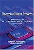Electronic Health Records: A Practical Guide for Professionals and Organizations