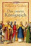 Das zweite K&ouml;nigreich. - Rebecca Gabl&eacute;