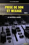 Prise de son et mixage : Tome 1, Le m...
