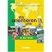 Wir orientieren uns in der Welt: Arbeitsheft: Topographische �bungshefte. Neubearbeitung. 9/10. Schuljahr. Karten, R�tsel, Spiele