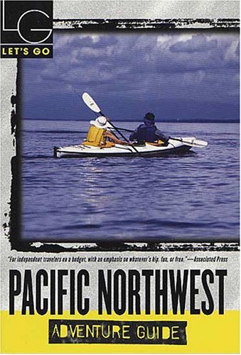 City Travel Guides Discounted  Books : Let's Go Pacific Northwest Adventure Guide, 1st Edition