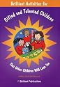 Brilliant Activities for Gifted and Talented Children: That Other Children Will Love Too