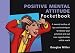 The Positive Mental Attitude Pocketbook (The Pocketbook) (The Pocketbook) (The Pocketbook)