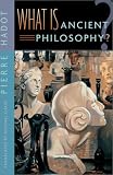What Is Ancient Philosophy? Pierre Hadot