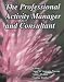 The Professional Activity Manager and Consultant